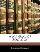 A Manual Of Zoology