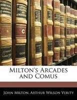 Milton's Arcades And Comus