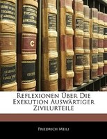 Reflexionen Über Die Exekution Auswärtiger Zivilurteile