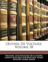 Uvres de Voltaire, Volume 38