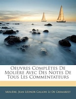 Oeuvres Complètes De Molière Avec Des Notes De Tous Les Commentateurs