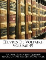 Ouvres De Voltaire, Volume 49