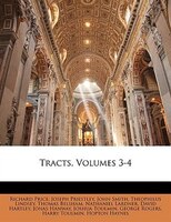 Tracts, Volumes 3-4