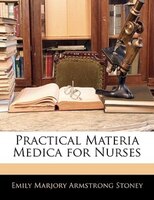 Practical Materia Medica For Nurses