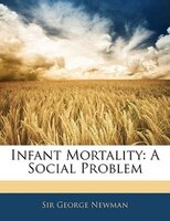 Infant Mortality: A Social Problem