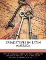Breadstuffs In Latin America
