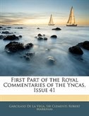 First Part Of The Royal Commentaries Of The Yncas, Issue 41
