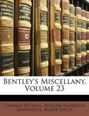 Bentley's Miscellany, Volume 23