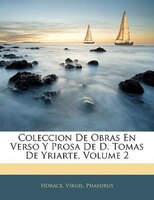 Coleccion De Obras En Verso Y Prosa De D. Tomas De Yriarte, Volume 2