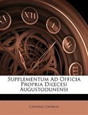 Supplementum Ad Officia Propria Diocesi Augustodunensi