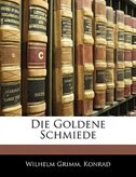 Die Goldene Schmiede