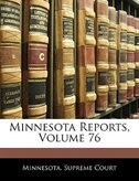 Minnesota Reports, Volume 76