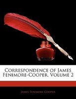 Correspondence Of James Fenimore-cooper, Volume 2