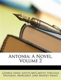 Antonia: A Novel, Volume 2