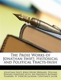 The Prose Works of Jonathan Swift: Historical and Political Tracts-Irish