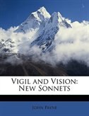 Vigil And Vision: New Sonnets