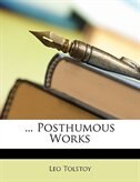 ... Posthumous Works