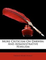 More Criticism On Darwin: And Administrative Nihilism