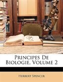 Principes De Biologie, Volume 2