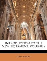 Introduction to the New Testament, Volume 2