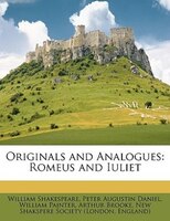 Originals And Analogues: Romeus And Iuliet