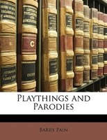 Playthings And Parodies