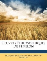 Oeuvres Philosophiques De Fénelon
