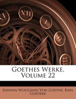Goethes Werke. Einunddreißigster Band
