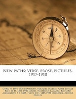 New Paths; Verse, Prose, Pictures, 1917-1918