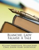 Blanche, Lady Falaise: A Tale