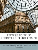 Lettere Edite Ed Inedite Di Felice Orsini