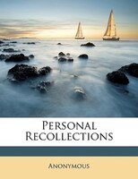 Personal Recollections