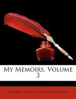 My Memoirs, Volume 3