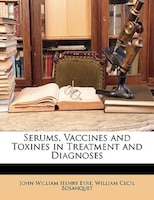 Serums, Vaccines and Toxines in Treatment and Diagnoses