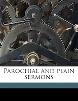 Parochial And Plain Sermons Volume 7