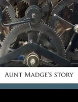 Aunt Madge's Story