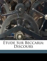 Étude Sur Beccaria: Discours
