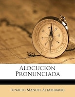 Alocucion Pronunciada