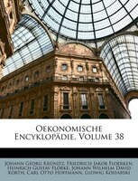 Oekonomische Encyklopdie, Volume 38