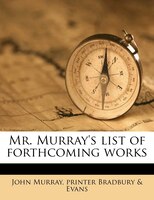 Mr. Murray's List Of Forthcoming Works Volume Talbot Collection Of British Pamphlets