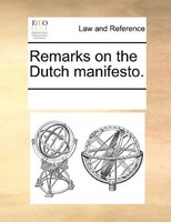 Remarks On The Dutch Manifesto.