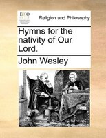 Hymns For The Nativity Of Our Lord.