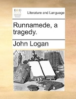Runnamede, A Tragedy.