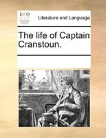 The Life Of Captain Cranstoun.