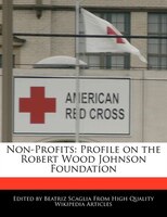 Non-profits: Profile On The Robert Wood Johnson Foundation