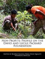 Non-profits: Profile On The David And Lucile Packard Foundation