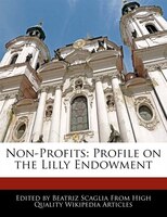 Non-profits: Profile On The Lilly Endowment