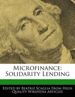 Microfinance: Solidarity Lending