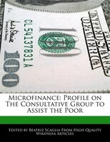 Microfinance: Profile On The Consultative Group To Assist The Poor