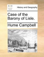 Case Of The Barony Of Lisle.